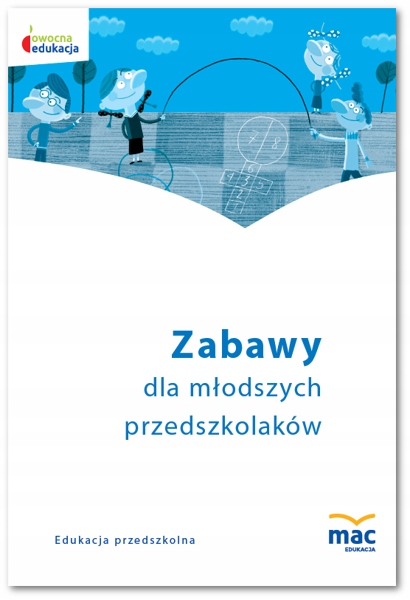 Zabawy Dla Młodszych Przedszkolaków. Książka CD