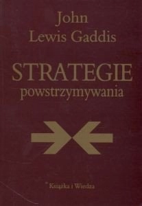 Strategie powstrzymywania John Lewis Gaddis