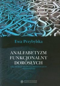 Ewa Przybylska  - Analfabetyzm funkcjonalny doro