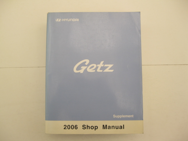Hyundai Getz instrukcja napraw Hyundai Getz 2006