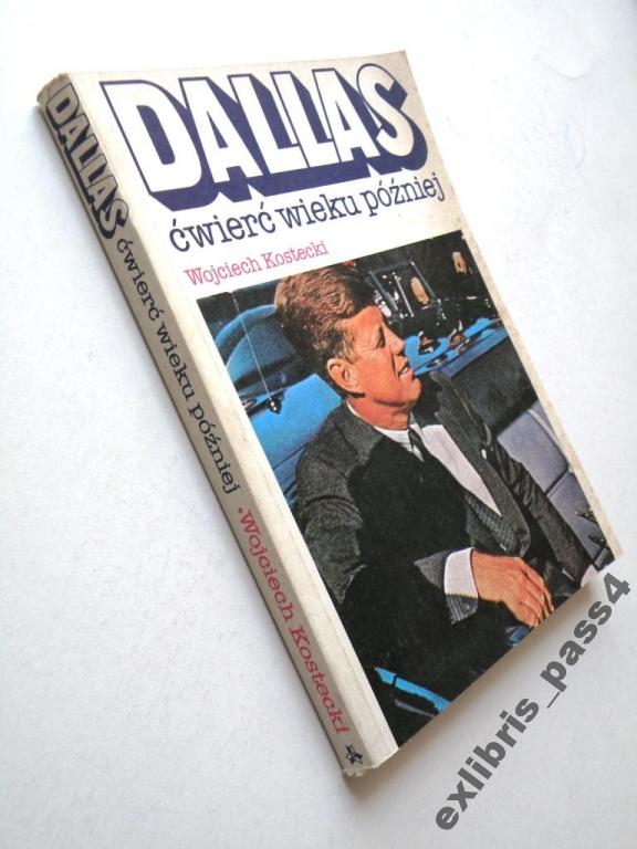 KOSTECKI - DALLAS ĆWIERĆ WIEKU PÓŹNIEJ