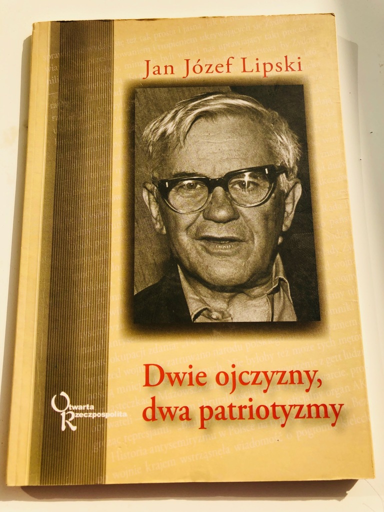 Dwie ojczyzny, dwa patriotyzmy Jan Józef Lipski