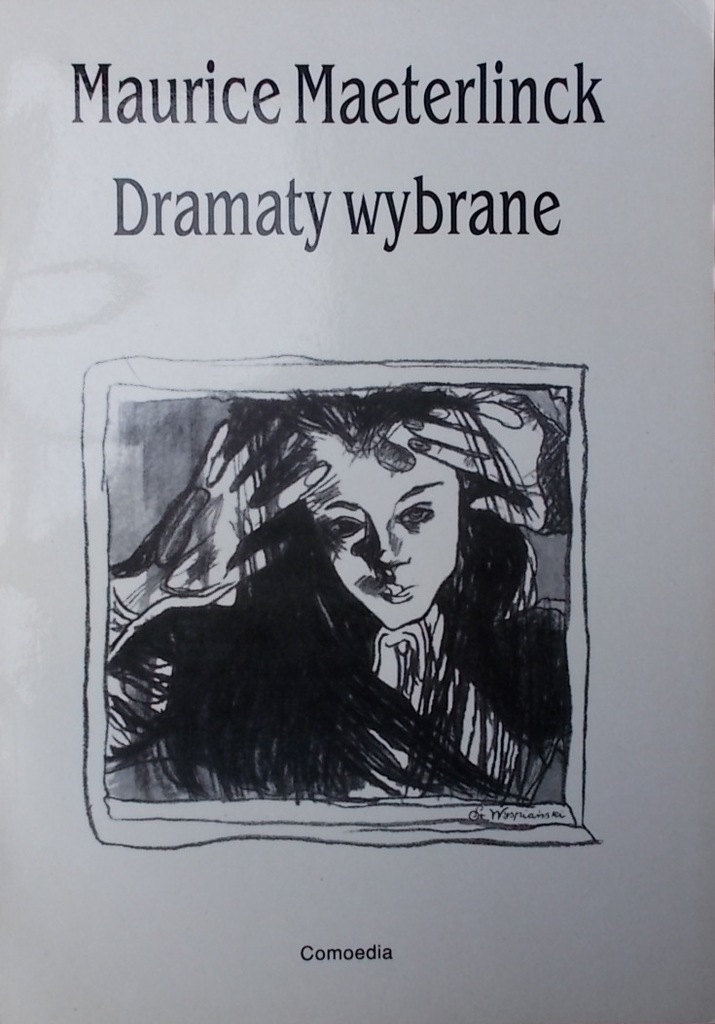MAURICE MAETERLINCK DRAMATY WYBRANE