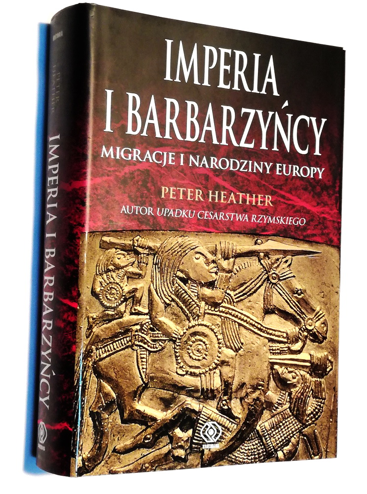 IMPERIA I BARBARZYŃCY PETER HEATHER  NOWA WOW