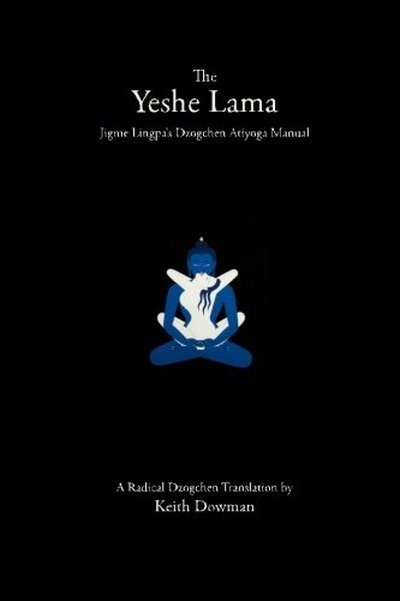 The Yeshe Lama: Jigme Lingpa's Dzogchen Atiyoga Ma