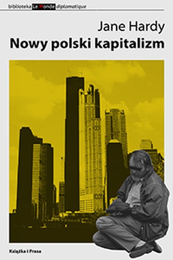 T_ Jane Hardy - Nowy polski kapitalizm - NOWA P-ń