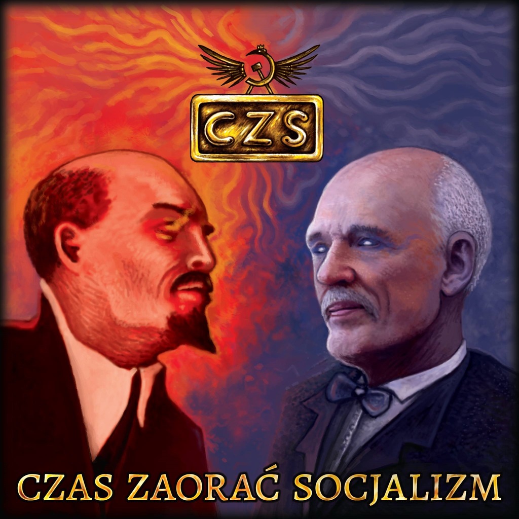 Czas Zaorać Socjalizm Korwin Hitler Pinochet Lenin
