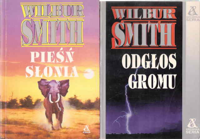 Pieśń słonia + Odgłos gromu Wilbur Smith 2x