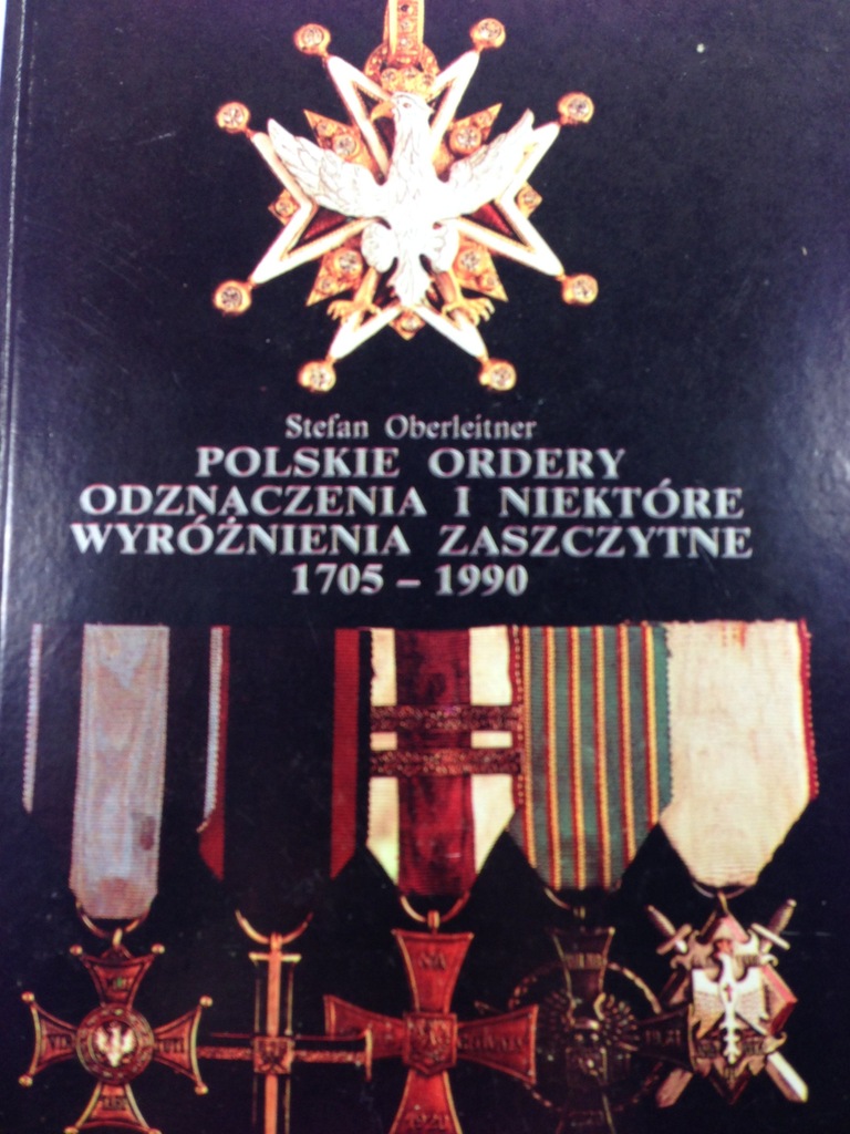 POLSKIE ORDERY ODZNACZENIA WYRÓŻNIENIA 1705-1990