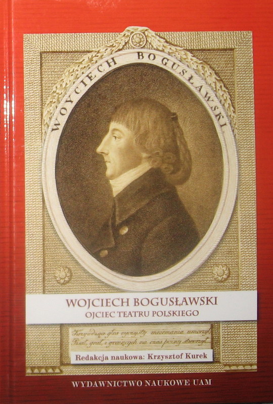 WOJCIECH BOGUSŁAWSKI OJCIEC TEATRU POLSKIEGO
