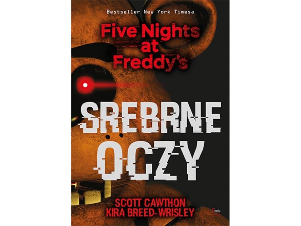 Five Nights At Freddys Srebrne Oczy Srebrne oczy. Five Nights at Freddy’s - 7339680092 - oficjalne archiwum