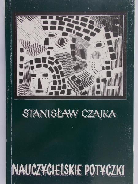 Czajka Stanisław - Nauczycielskie potyczki