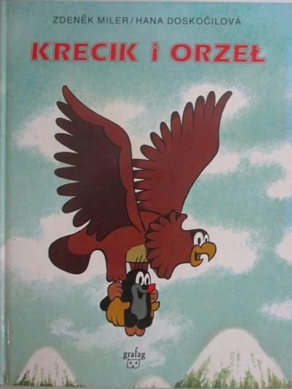 Zdenek Miler  - Krecik i Orzeł