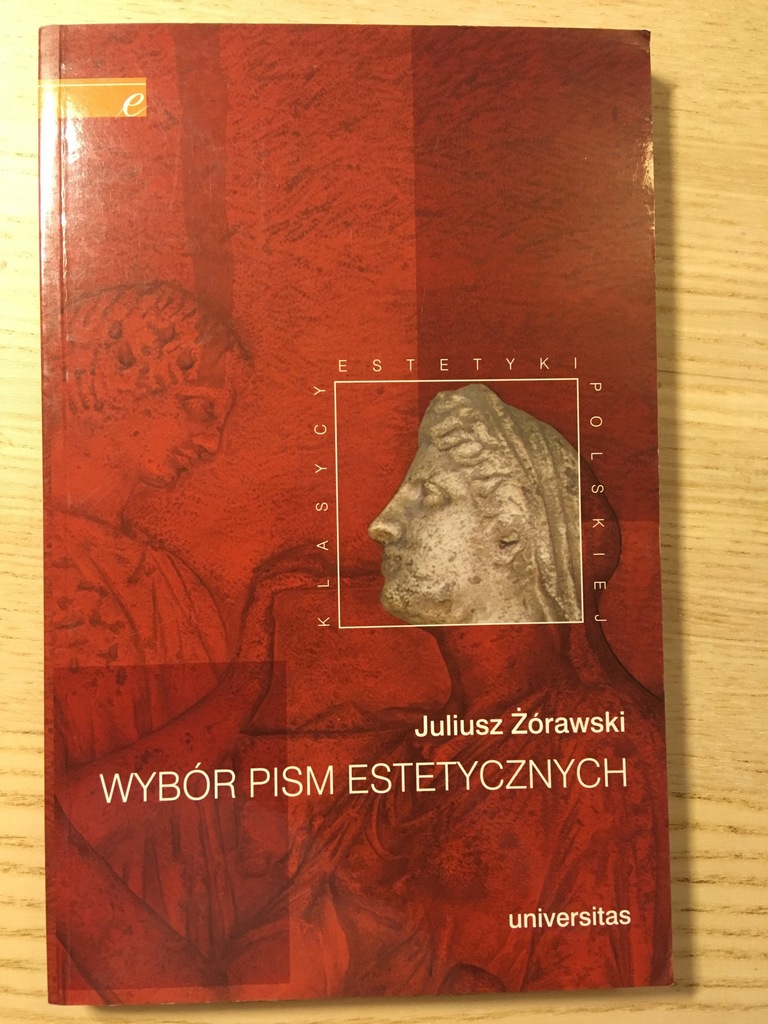 Wybór pism estetycznych - Juliusz Żórawski
