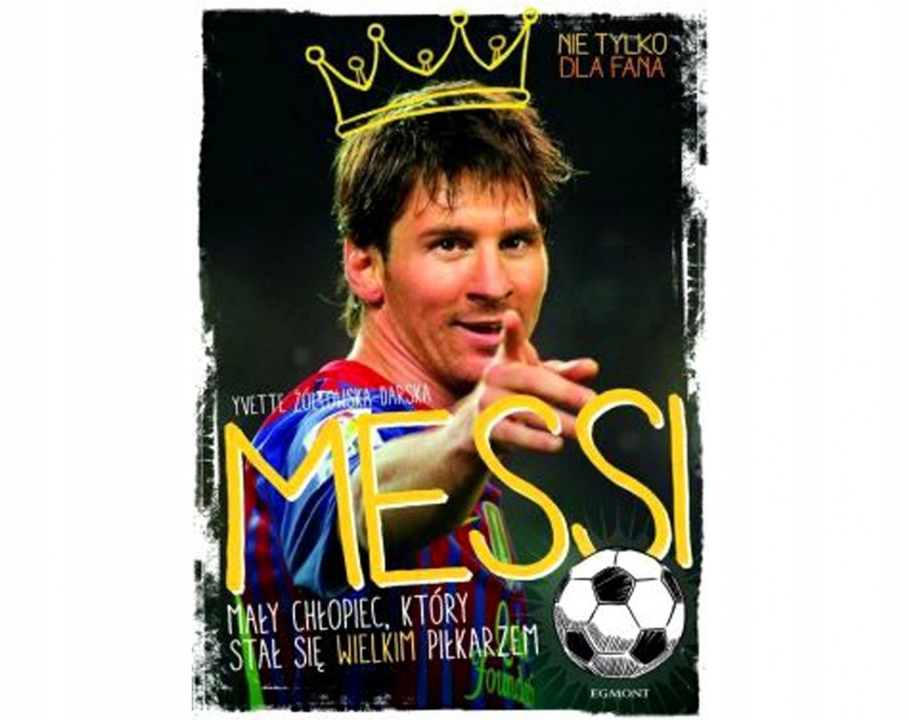 Leo Messi BIOGRAFIA Piłka Nożna Książka Egmont