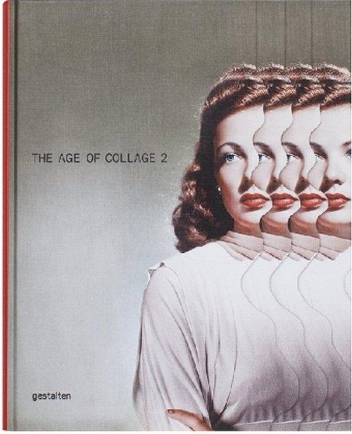 The Age of Collage Vol. 2 Contemporary Collage in