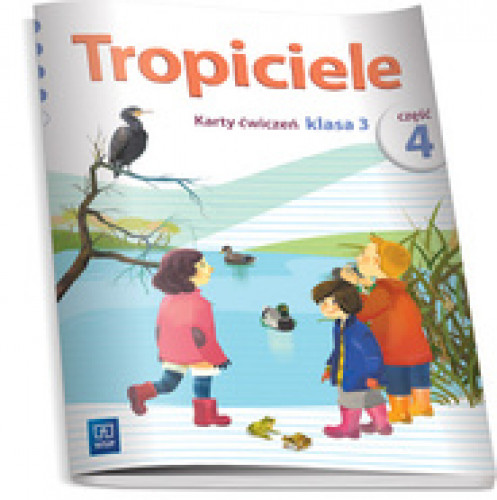 Tropiciele. Karty ćwiczeń. Klasa 3. Część 4
