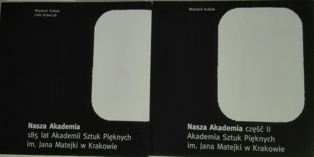 Nasza Akademia ASP Kraków 2 tomy Kubiak Krawczyk