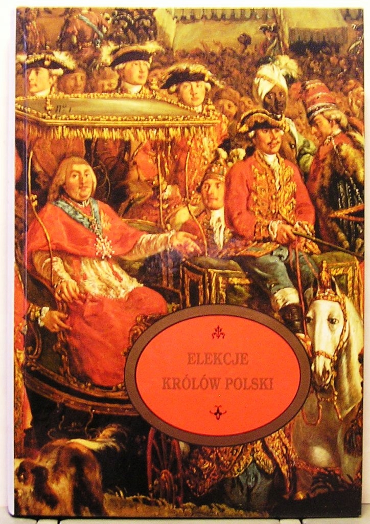 Elekcje Królów Polski w Warszawie na Woli 1575-...