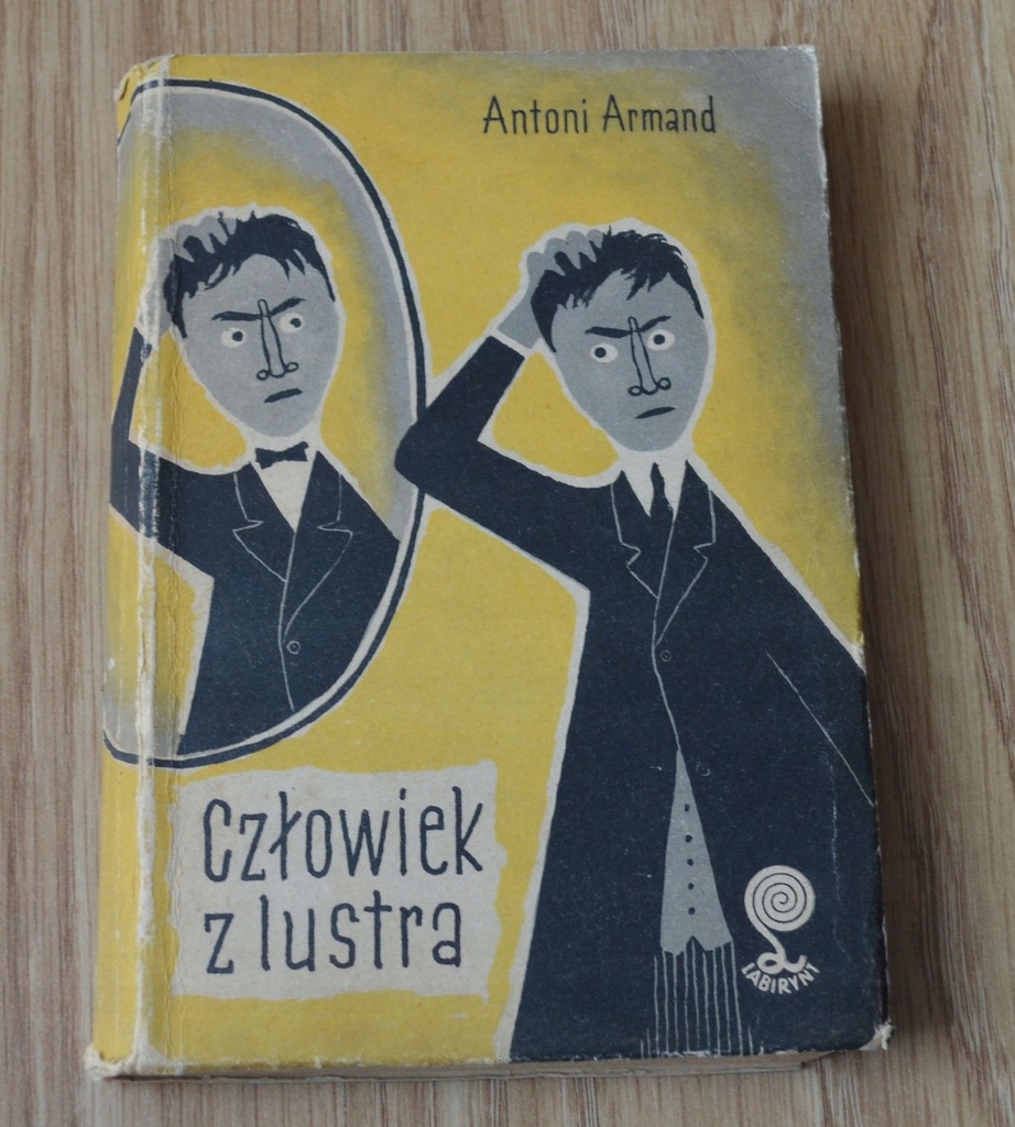 Człowiek z lustra Antoni Armand Labirynt