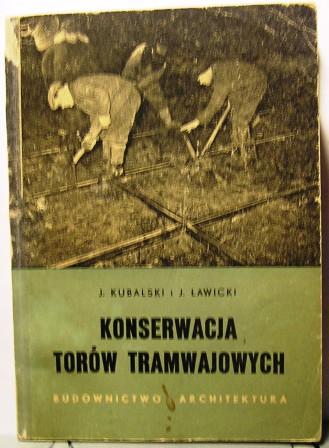Konserwacja torów tramwajowych, Kubalski i Ławicki