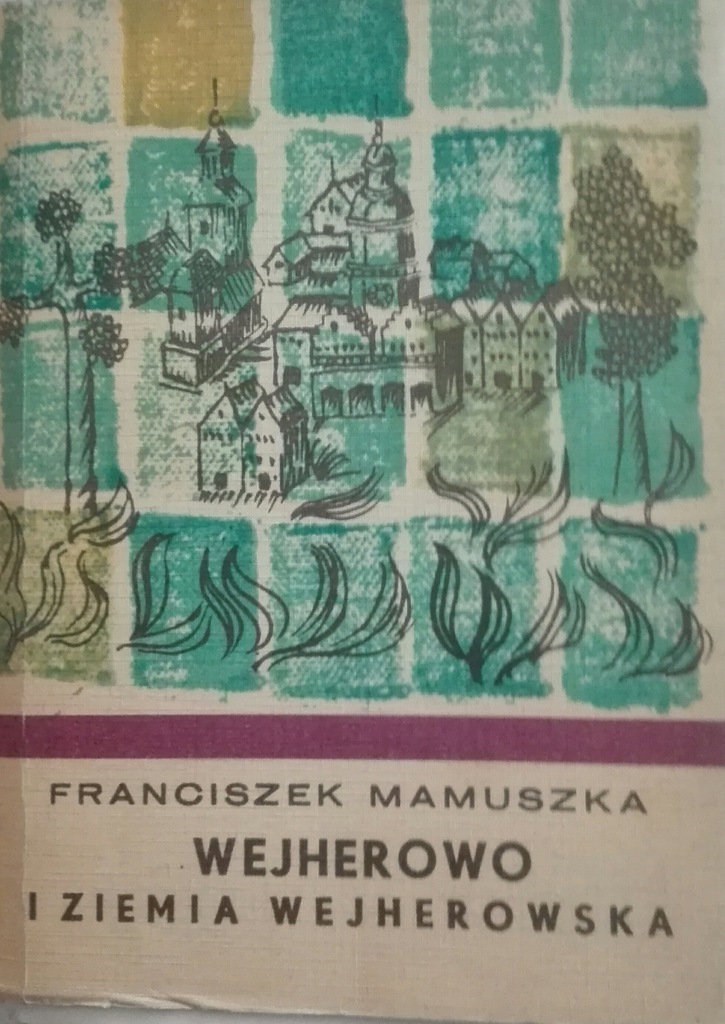 Wejherowo i ziemia wejherowska Franciszek Mamuszka