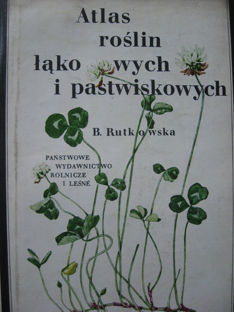 ATLAS roślin łąkowych i pastwiskowych ROŚLINY ŁĄK