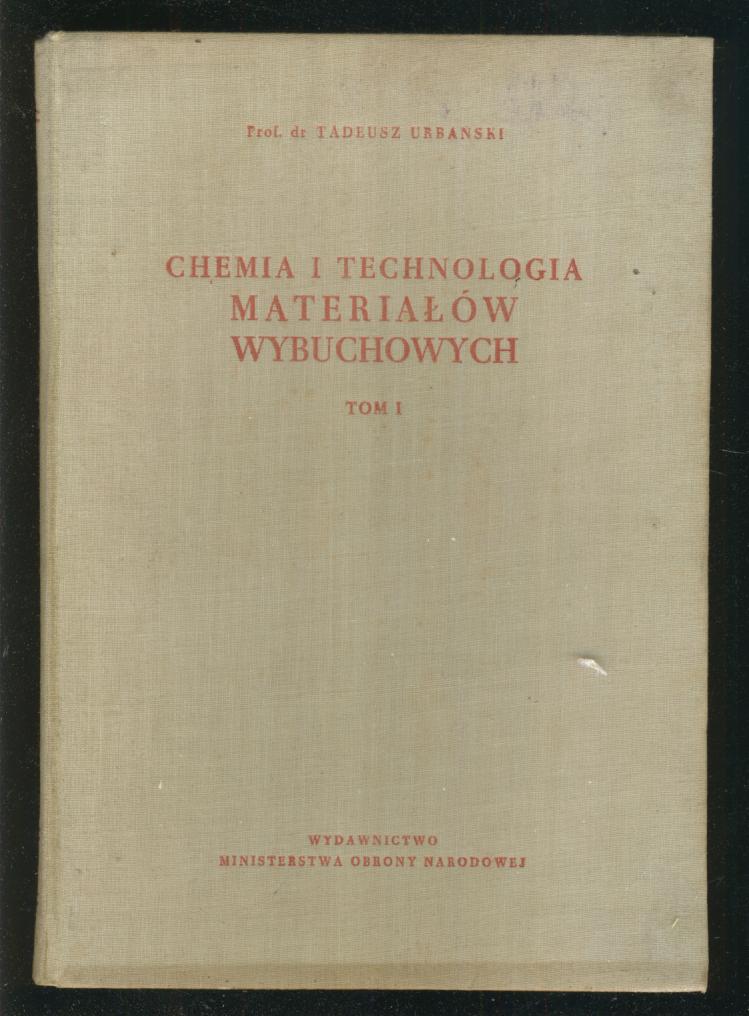 CHEMIA I TECHNOLOGIA MATERIAŁÓW WYBUCHOWYCH; T I