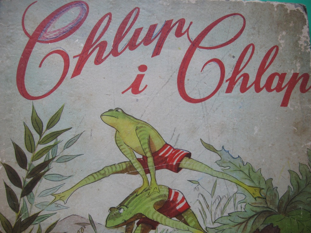 CHLUP i CHLAP Ihasz Ilustr. CSAHAGHY Corvina 1958