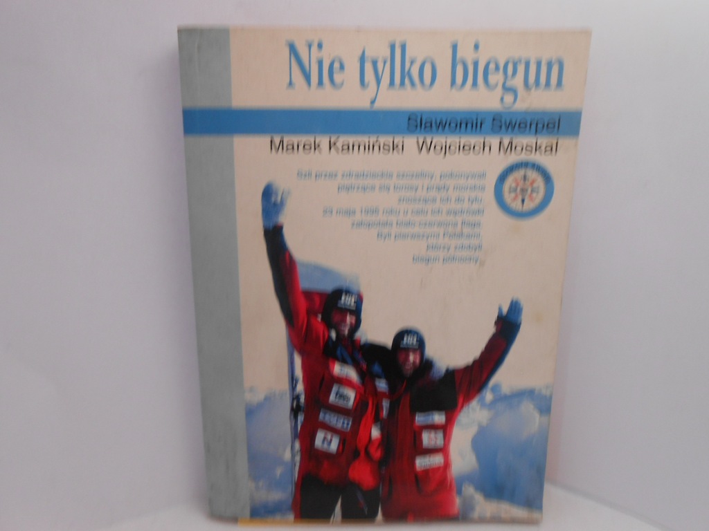 Nie tylko biegun Marek Kamiński, Wojciech Moskal