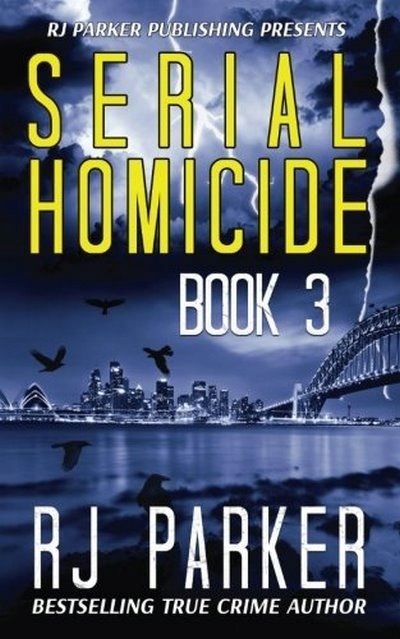 Serial Homicide (3): Australian Serial Killers 3