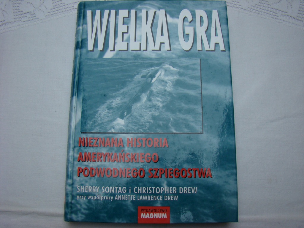 Sontag,Wielka gra.Historia podwodnego szpiegostwa