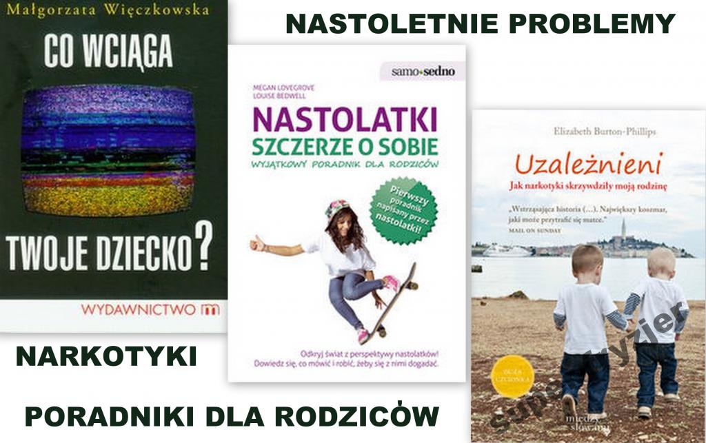 UŻYWKI NASTOLATKI NARKOTYKI UZALEŻNIENIE PORADNIK