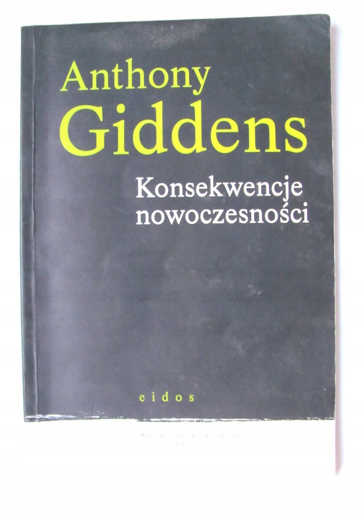 Konsekwencje nowoczesności Anthony Giddens