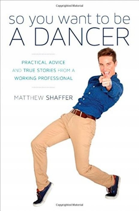 Matthew Shaffer So You Want to be a Dancer Practic
