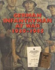 WWII German Infantryman at War 1939-1945 Forty Geo