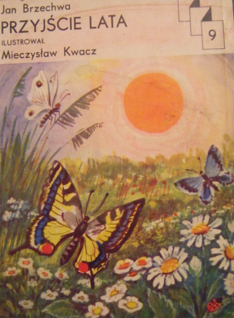 JAN BRZECHWA PRZYJŚCIE LATA IL. KWACZ