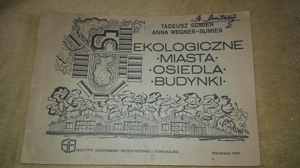 EKOLOGICZNE, MIASTA OSIEDLA BUDYNKI. T.SUMIEŃ 1990