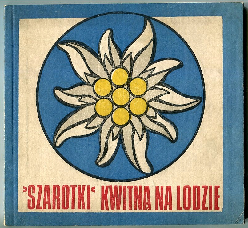 SZAROTKI KWITNĄ NA LODZIE - PODHALE NOWY TARG 1973