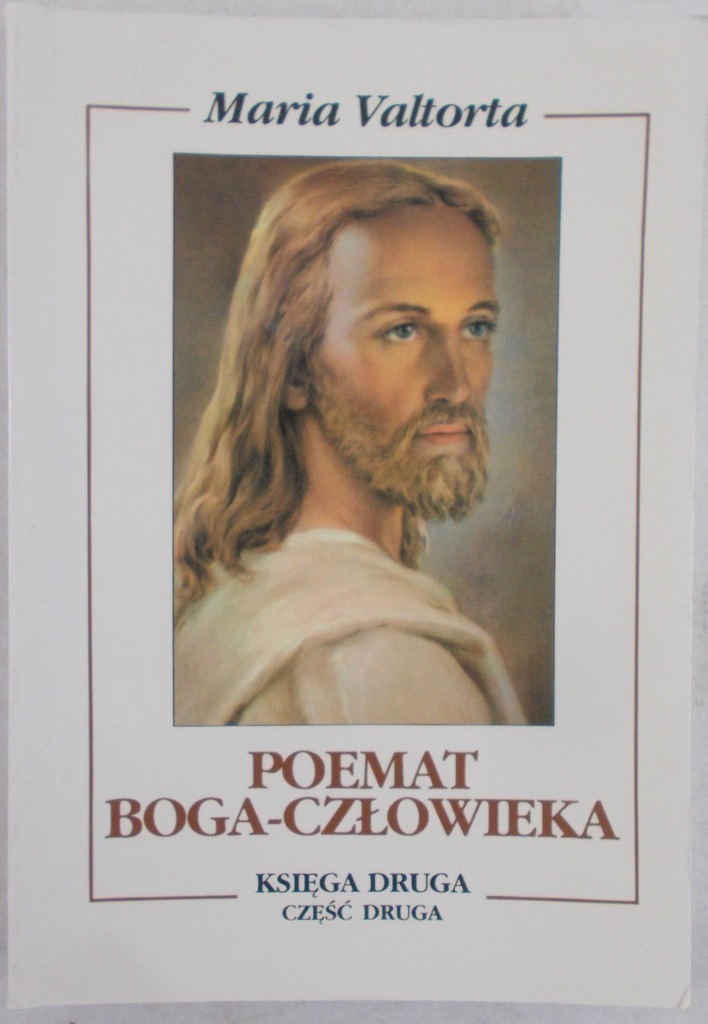 Maria Valtorta  - Poemat Boga - Człowieka