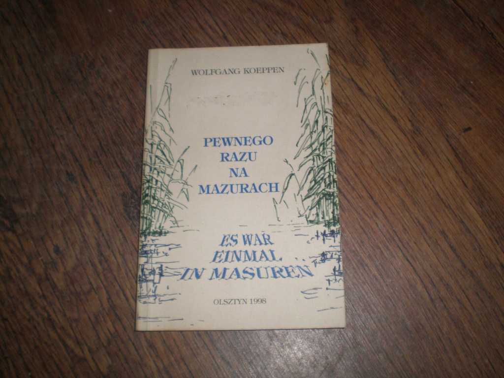 Pewnego razu na Mazurach - W.Koeppen, 1998