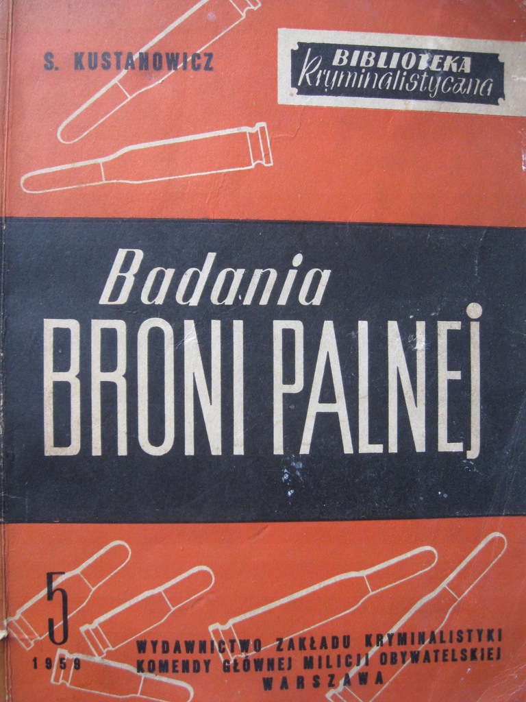 BROŃ Badania broni palnej KUSTANOWICZ