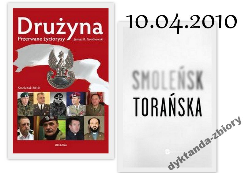Drużyna Przerwane życiorysy + SMOLEŃSK Torańska