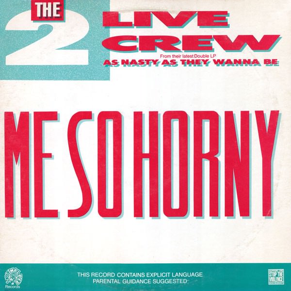 The 2 Live Crew - Me So Horny (12&quot;)