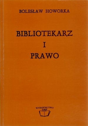 BIBLIOTEKARZ I PRAWO Bolesław Howorka