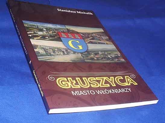MICHALIK - GŁUSZYCA MIASTO WŁÓKNIARZY