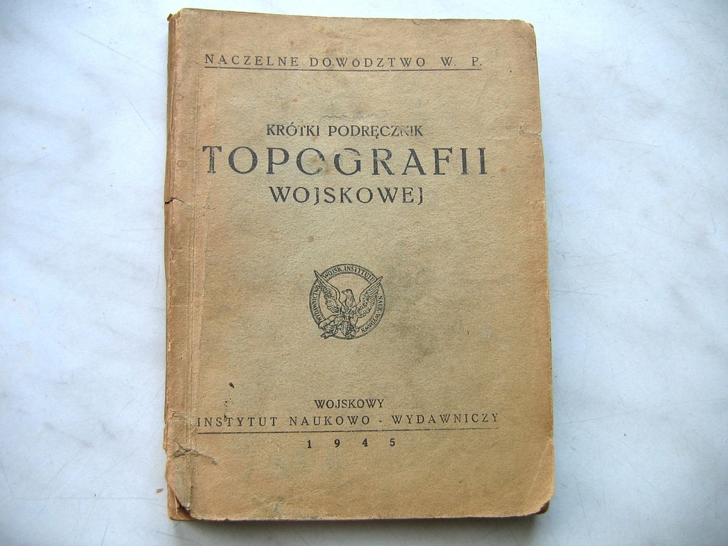 Krótki Podręcznik TOPOGRAFIA WOJSKOWA = 1945 !!!!!