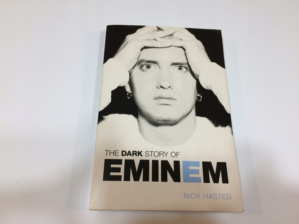 The Dark Story Of EMINEM Nick Hasted /// Książka
