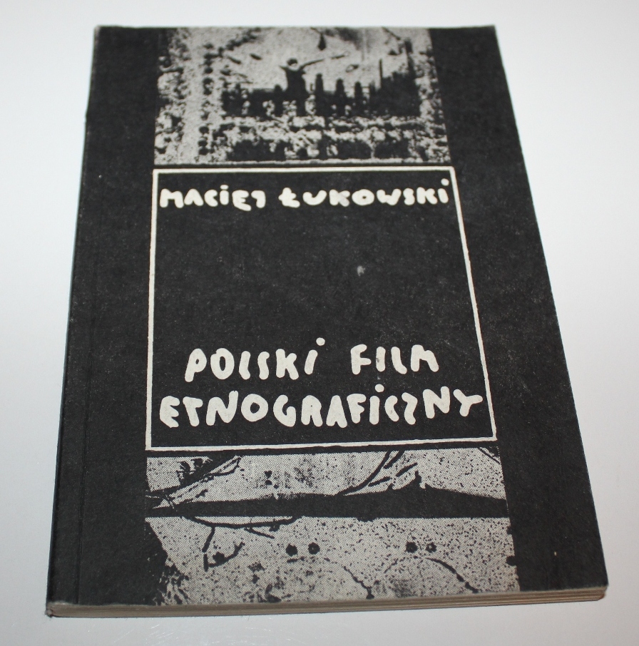 ŁUKOWSKI Maciej Polski film etnograficzny