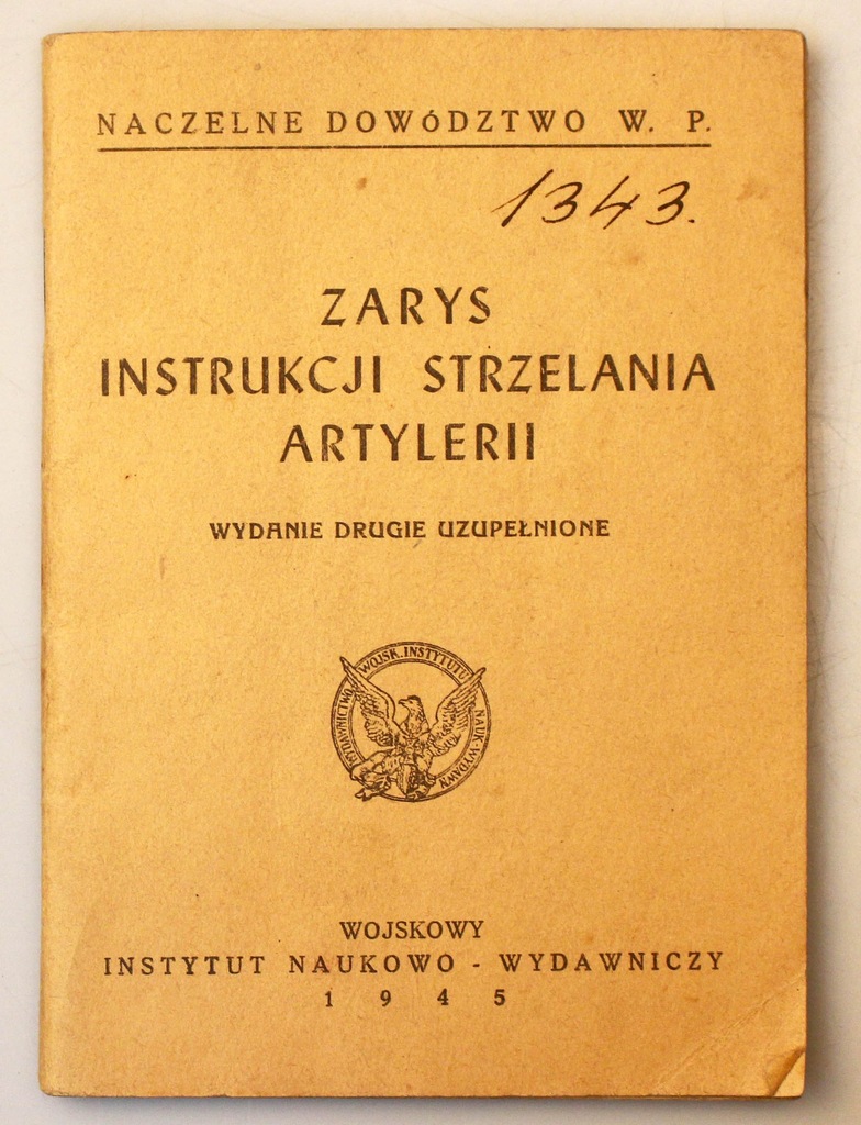 Zarys Instrukcji Strzelania Artylerii 1945r.